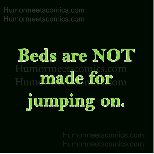 Beds-are-NOT-made-for-jumpi