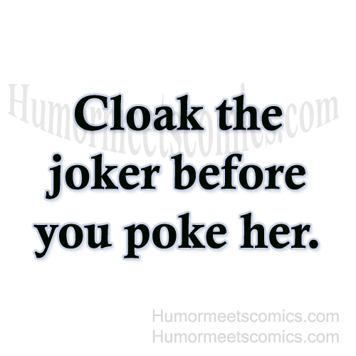 Cloak-the-joker-before-you-
