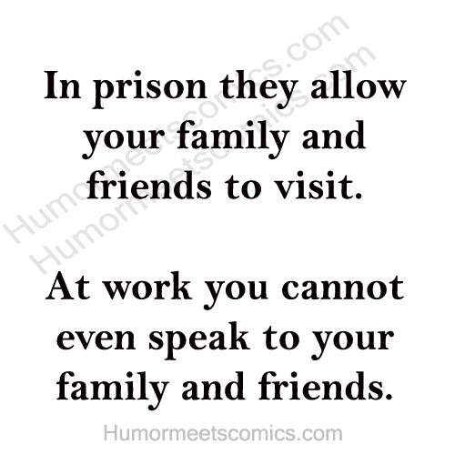 In-prison-they-allow-your-f