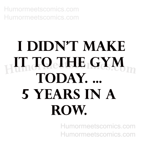 I-didn't-make-it-to-the-gym