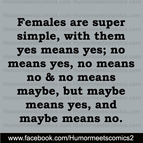 Females-are-super-simple-with-them-yes-means-yes