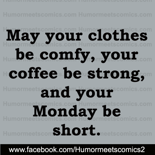 May-your-coffee-be-strong-and-monday-be-short