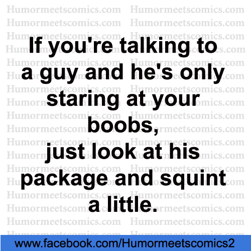 If-you're-talking-to-a-guy-and-hes-only-staring-at-your-boobs