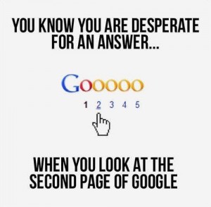 You know you are desperate for an answer when you look at the second page of Google