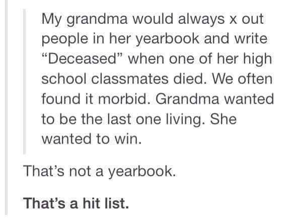 Grandma wanted to be the last one living