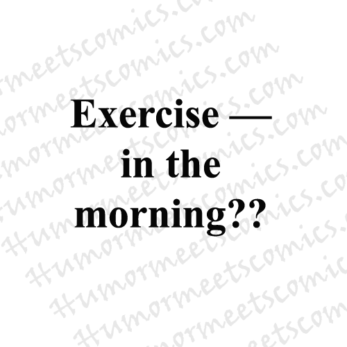 Exercise--in-the-morning