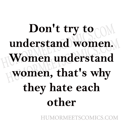 Don't-try-to-understand-wom