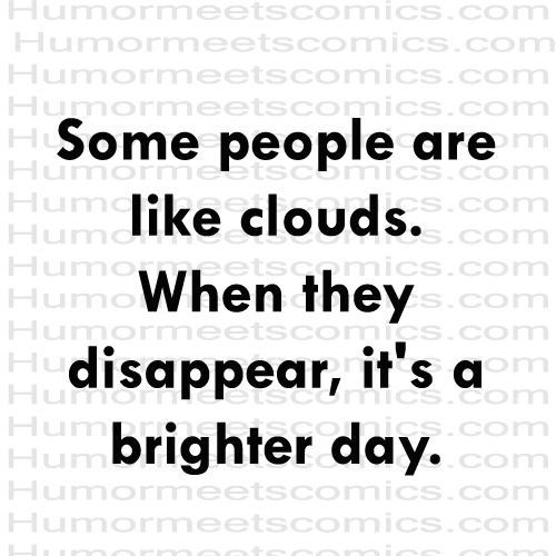Some-people-are-like-clouds