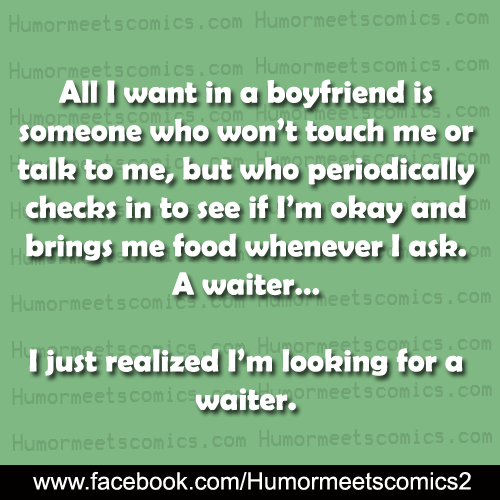 I just realized i am looking for a waiter