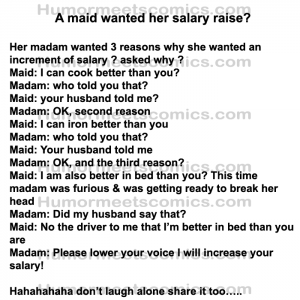 A maid wanted her salary raise. This is classic