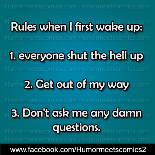 Rules when i first wake up