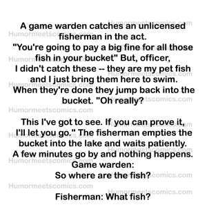 A game warden catches an unlicensed fisherman in the act. What he did next was genius
