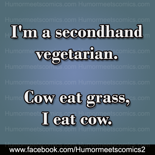 I'm-a-secondhand-vegetarian